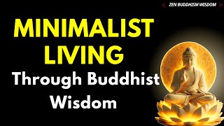 Minimalist Living Through Buddhist Wisdom