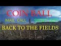 COIN BALL- MAIL CALL-SHOUT OUTS