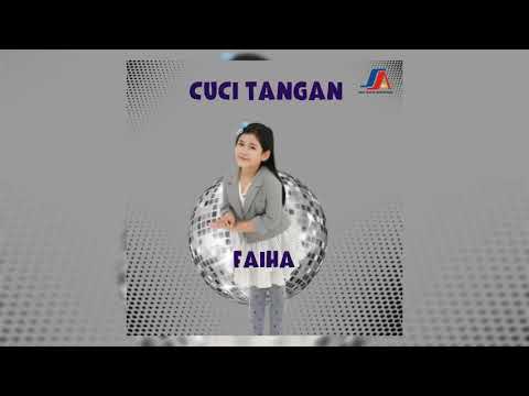 Cuci Tangan - Faiha | Audio