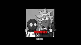 XENTI-MURDERER