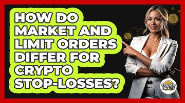 How Do Market And Limit Orders Differ For Crypto Stop-losses? - CryptoBasics360.com
