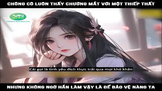 Review Truyện: Chồng cô luôn thấy chướng mắt với một thiếp thất, nhưng không ngờ hắn làm vậy là để