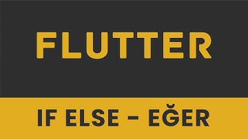 Flutter ile Mobil Uygulama Dersleri - if else Kullanımı
