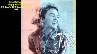 Kylie Minogue - Enjoy Yourself Dj Gregs 2015 Indulged Edit