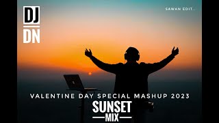 Valentine Day Special Mashup 2023 Sunset Mix | DJ DN | Deephouse Mix #valentinesday #sunsetview