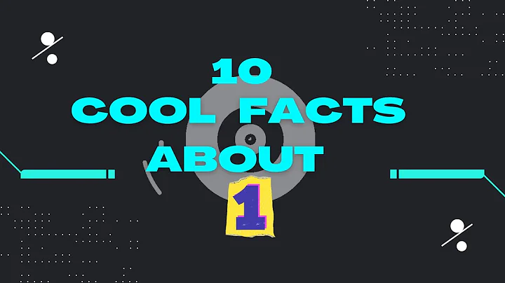 10 COOL FACTS ABOUT NUMBER 1