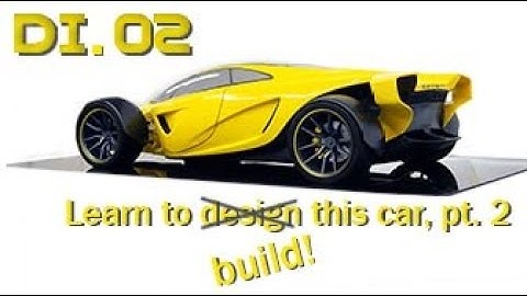 DI02 How To build a 1/5 Scale Clay Automotive Design Model of the Ariel Element