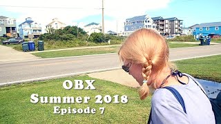 OBX Summer 2018: Episode 7
