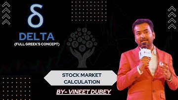 #Delta | #Greeks | Option Trading | Class By- Vineet Dubey | LTP Calculator | Premium Calculation