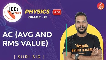 Alternating Current (AC) | Avg and RMS Value | Class 12 | JEE Main 2021 | JEEt Lo 2021 | Vedantu JEE