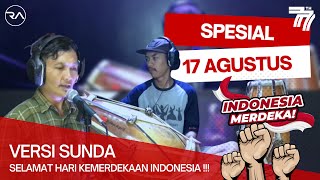 17 AGUSTUS (VERSI SUNDA) - SELAMAT HARI KEMERDEKAAN !!!