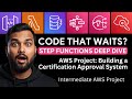 AWS Project to Get you Hired: Build a Certification Approval System with Step Functions, Lambda, API
