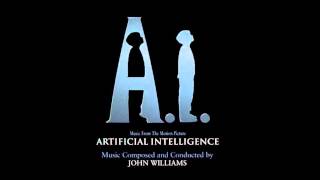 A I Artificial Intelligence OST ( John Williams ) - Where Dreams Are Born   End credits