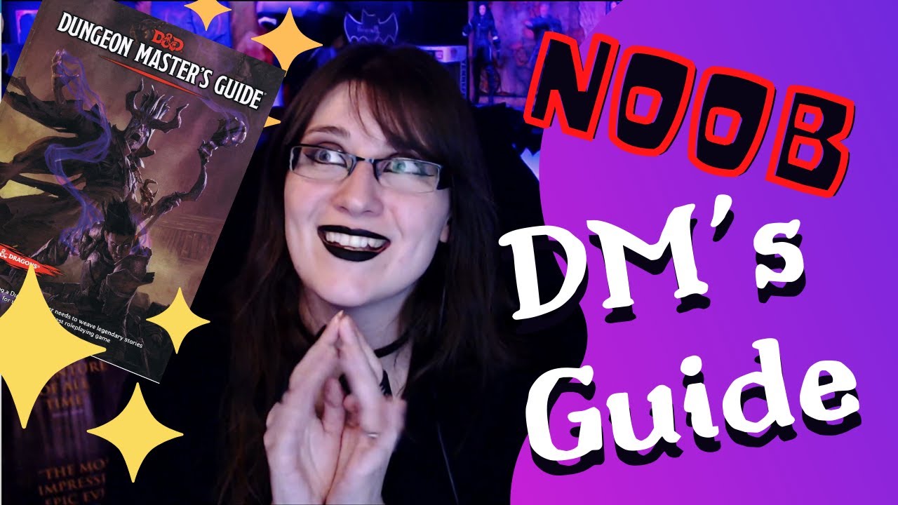 So You Wanna Be A Dungeon Master: The Newbie Manual to The DM's Guide ...