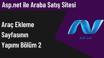 (Asp.Net Ders 12) Araç Ekleme Sayfasının Yapımı Bölüm 2