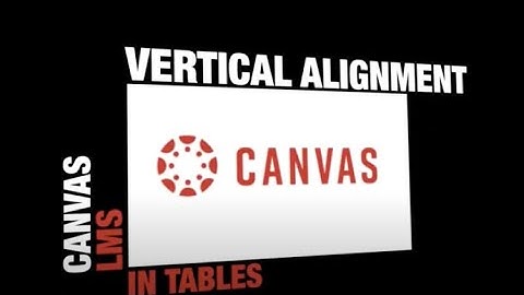 Vertical Alignment in Cavas Tables