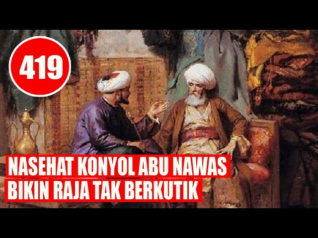 NASEHAT KONYOL ABU NAWAS BIKIN RAJA TAK BERKUTIK - HUMOR SUFI class=