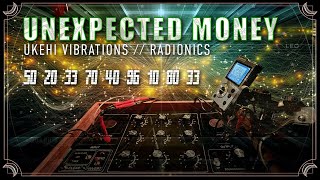 UNEXPECTED MONEY  ➤ 528 Hz + RADIONICS ABUNDANCE  FREQUENCY ॐ Ukehi Vibrations