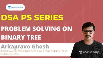 Problem Solving on Binary Tree in 30 Minutes | DSA PS Series | Arkapravo Ghosh