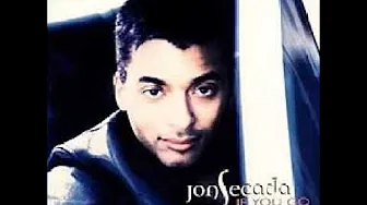 If You Go - Jon Secada If You Go - Jon Secada