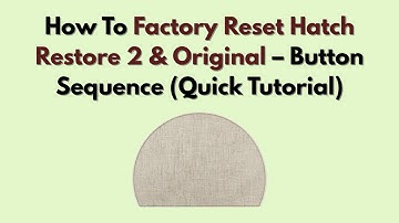 How To Factory Reset Hatch Restore 2 & Original – Button Sequence (Quick Tutorial)