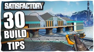 30 NEED To Know Build Tips In Satisfactory