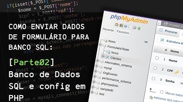 Criando e configurando um Banco SQL com PHP - Enviando Dados de Formulário para Banco SQL (Parte 02)