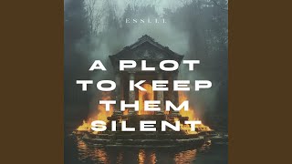 A Plot To Keep Them Silent