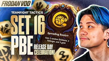 Set 16 PBE Release Day Celebration! Infinite Emblems? It’s Time to Flex! | Frodan Set 16 VOD