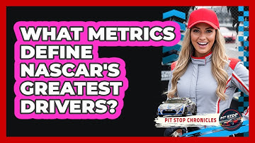 What Metrics Define NASCAR