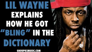 Lil Wayne Explains How He Got "Bling" In The Dictionary