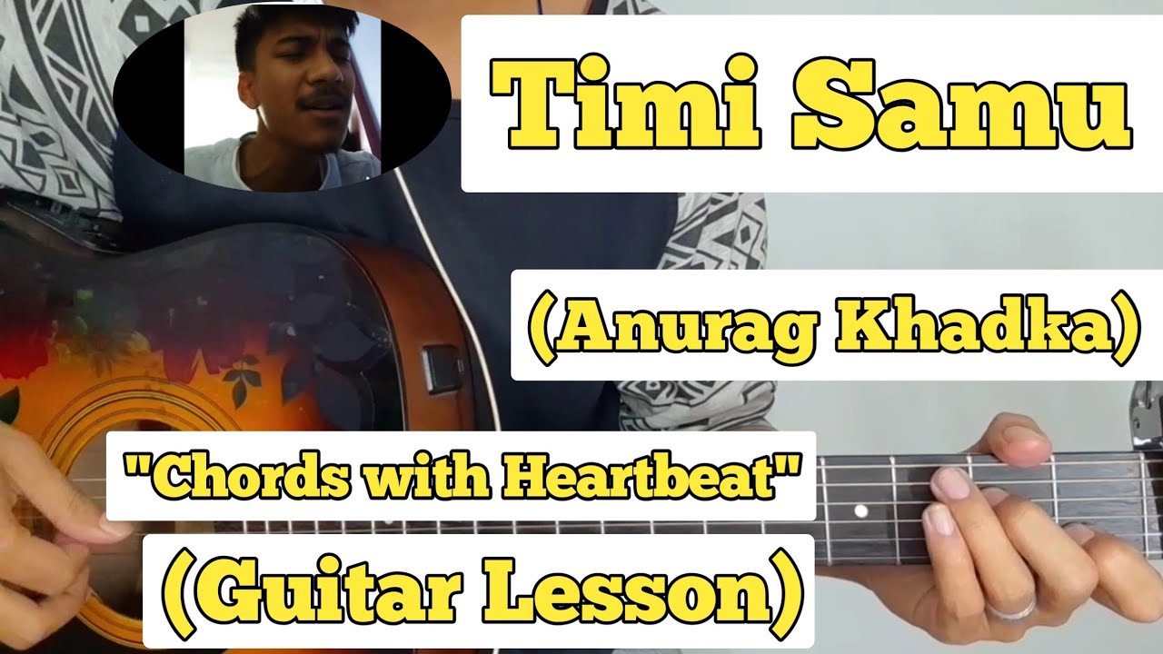 Timi Samu   Anurag Khadka  Guitar Lesson  Plucking  Chords  With Heartbeat