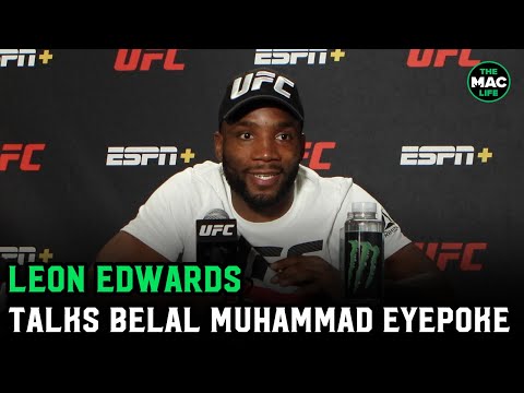 Leon Edwards reacts to Belal Muhammad eyepoke; calls for title shot with Kamaru Usman