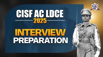 CISF AC LDCE  2025 MOCK INTERVIEW