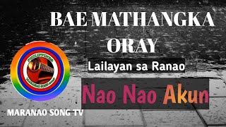 Nao nao Akun  By: Bae Mathangka Oray