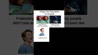 Things You Only Admit to Yourself Starter Pack #memes #shorts