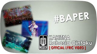Video thumbnail of "Kahitna - Rahasia Cintaku #Baper (Official Lyric Video)"