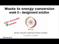 Waste to energy conversion week 5 assignment solution NPTEL 2024 || #nptel #youtube #viral #trend