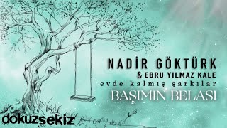 Nadir Göktürk & Ebru Yılmaz Kale  -  Başımın Belası (Official Lyric Video) Resimi