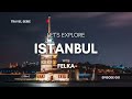 Travel serie lets explore istanbul with felka episode 001 turkish song