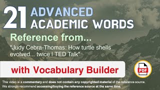 21 Advanced Academic Words Ref from "Judy Cebra-Thomas: How turtle shells evolved... twice | TED"