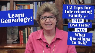 Interviewing Family to Grow Your Family Tree (Part 10)