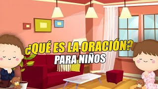 ¿QUÉ ES LA ORACIÓN? EXPLICADO PARA NIÑOS / CATOLIKIDS OFICIAL❤️