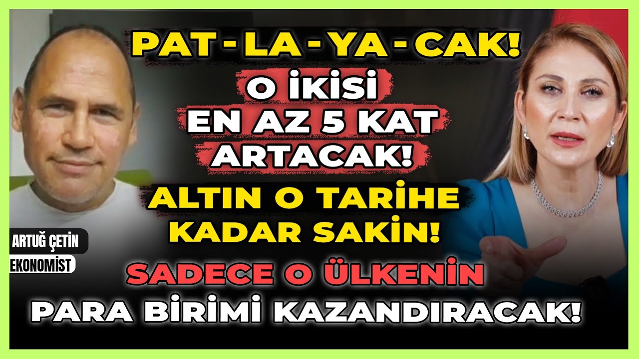 PAT-LA-YA-CAK! O İkisi En Az 5 KAT Artacak! Altın O Tarihe Kadar Sakin!