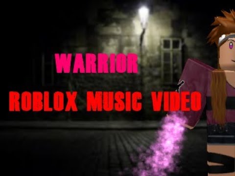 Warrior Roblox Music Video Youtube