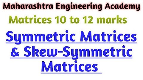 LEC 19/Matrices/Symmetric and Skew-Symmetric Matrices/Sem 01/Basic Mathematics