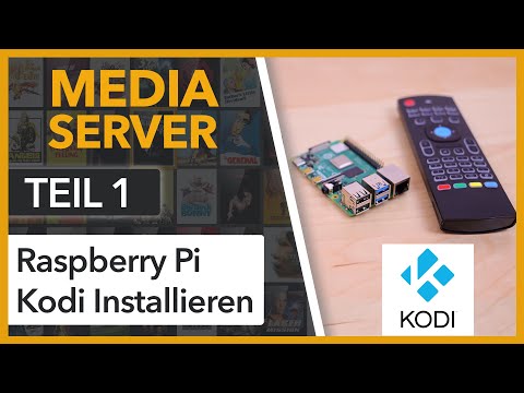 Kodi auf Raspberry Pi 4 installieren - Media-Server im Heimnetz TEIL 1