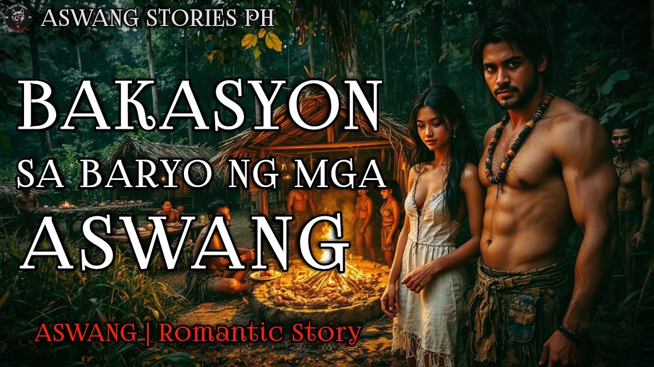 BAKASYON SA BARYO NG MGA MAYAYAMANG ASWANG | Kwentong Aswang | Romantic Story