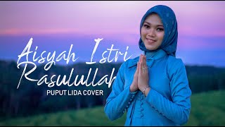 AISYAH ISTRI RASULULLAH - PUPUT LIDA (COVER)
