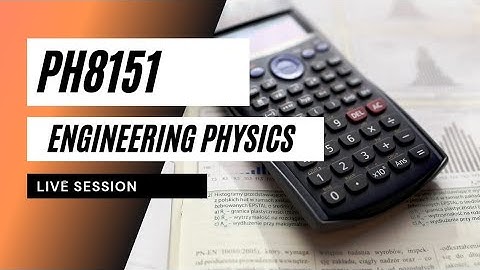 Engineering physics | PH8151 live session | Teatimetutors live